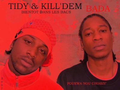 Tidy 971 and Kill'dém